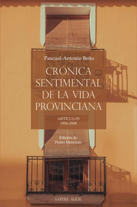 Crónica sentimental de la vida provinciana:ARTÍCULOS 1956-2008