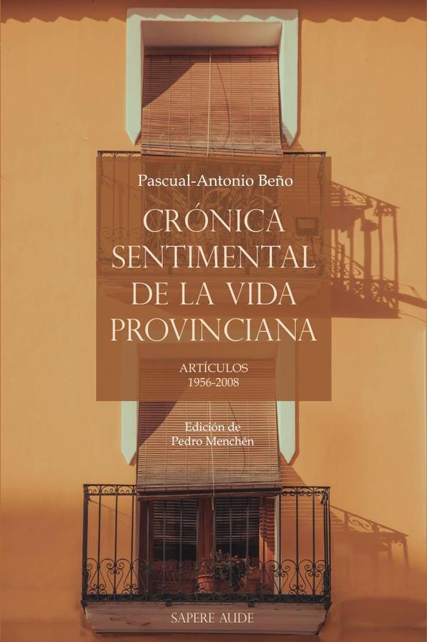 Crónica sentimental de la vida provinciana:ARTÍCULOS 1956-2008