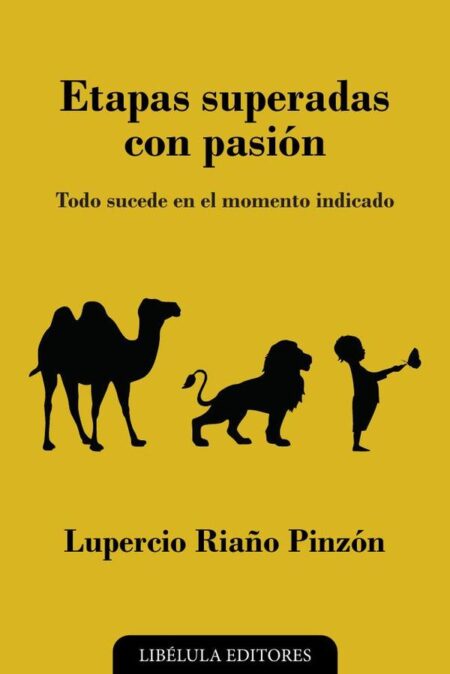 Etapas superadas con pasión: Todo sucede en el momento indicado