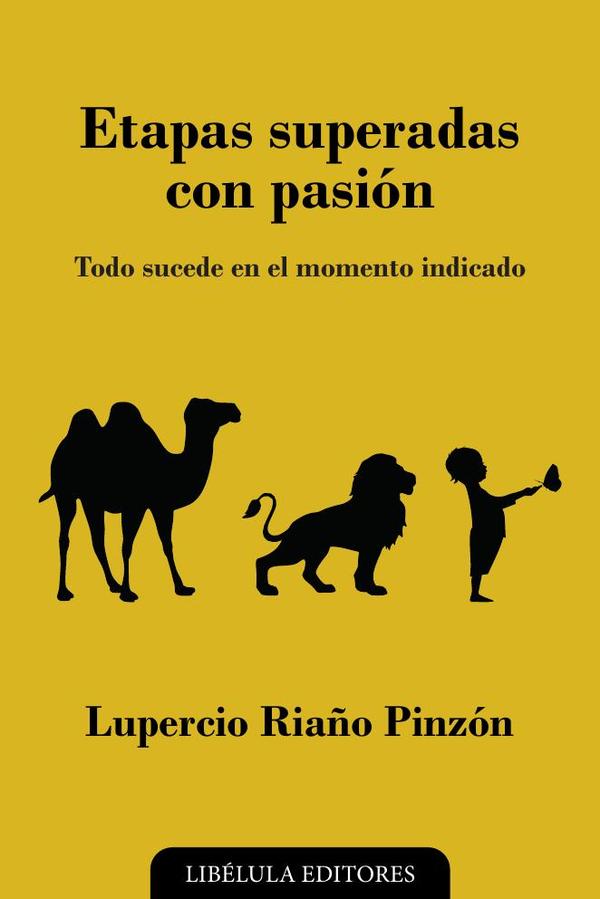 Etapas superadas con pasión: Todo sucede en el momento indicado