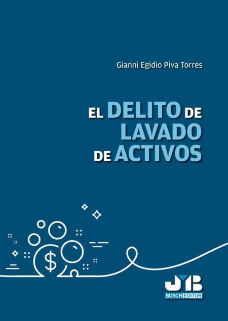 El delito de lavado de activos