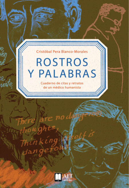 Rostros y palabras:Cuaderno de citas y retratos de un médico humanista