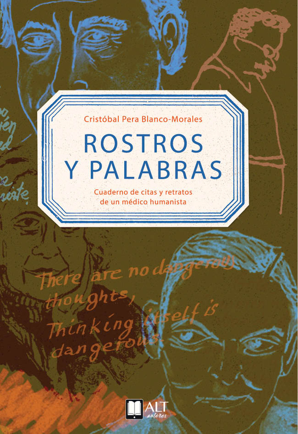 Rostros y palabras:Cuaderno de citas y retratos de un médico humanista
