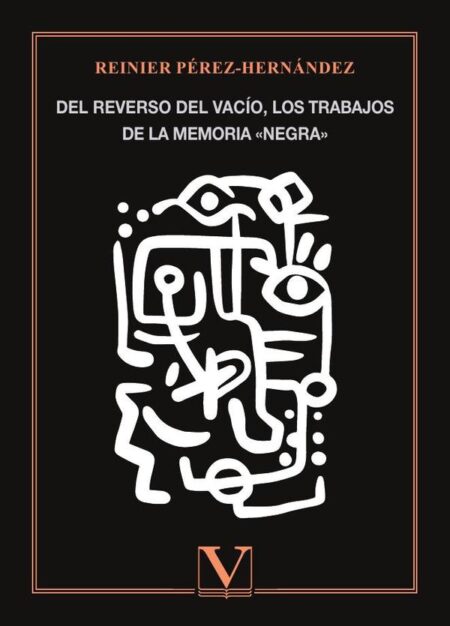 Del reverso del vacío, los trabajos de la memoria «negra»