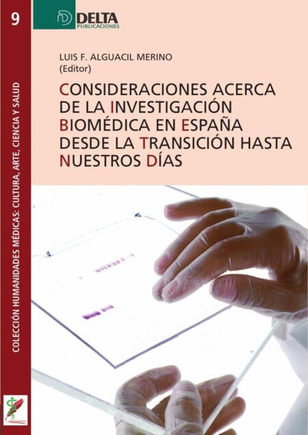 Consideraciones acerca de la investigación biomédica en españa:Desde la Transición hasta nuestros días
