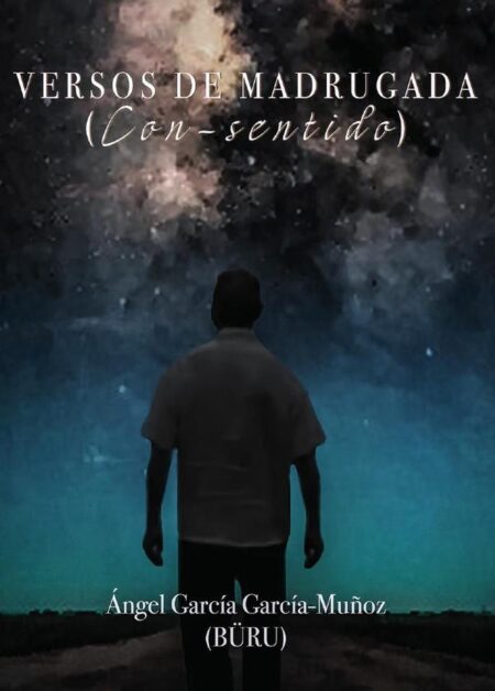 Versos de madrugada:(Con-sentido)