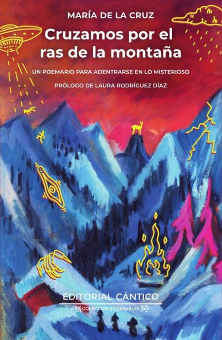 Cruzamos por el ras de la montaña:Un poemario para adentrarse en lo misterioso