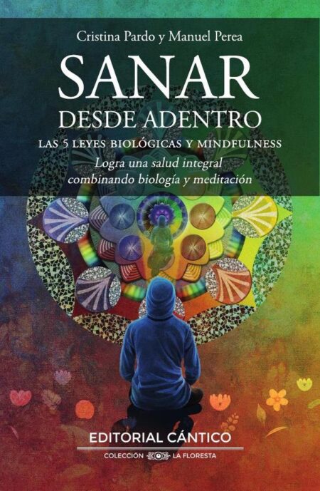 Sanar desde adentro:Las cinco leyes biológicas y Mindfulness
