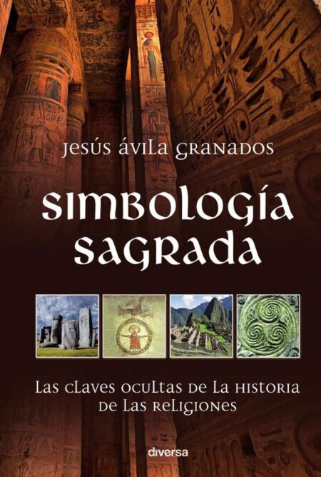Simbología sagrada:Las claves ocultas de la historia de las religiones
