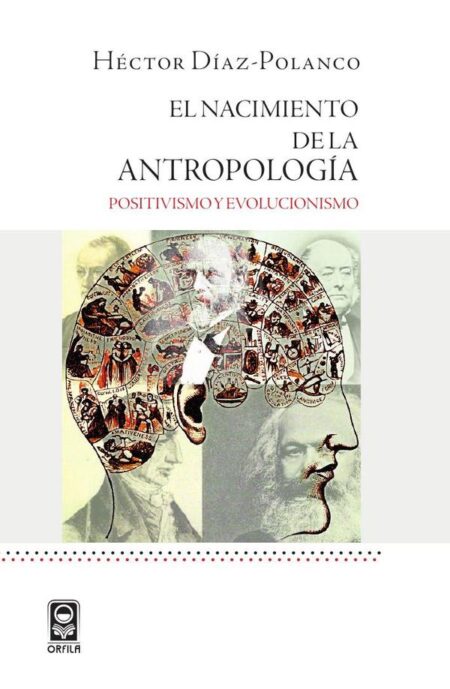 El nacimiento de la antropología: positivismo y evolucionismo