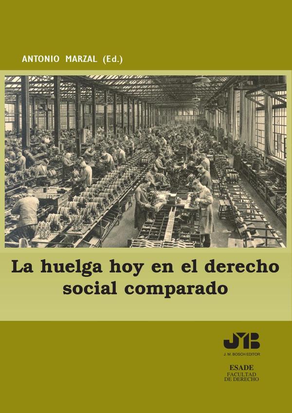 La huelga hoy en el Derecho social comparado.
