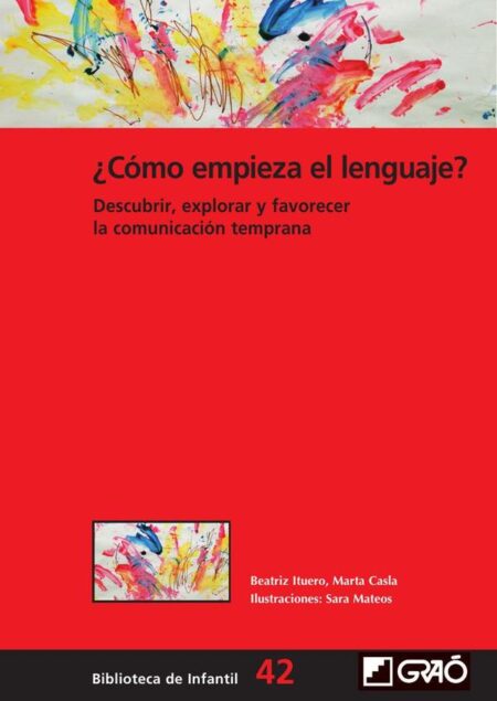 ¿Cómo empieza el lenguaje?:Descubrir, explorar y favorecer la comunicación temprana