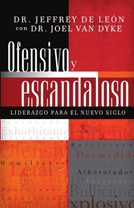 Ofensivo y escandaloso:Liderazgo para el nuevo siglo