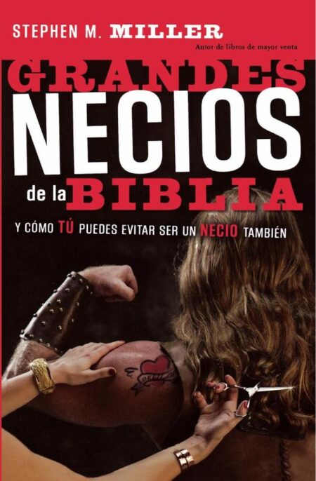 Grandes necios de la Biblia:y cómo evitar serlo
