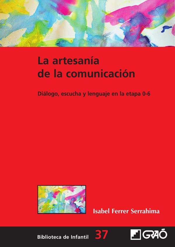 La artesanía de la comunicación:Diálogo, escucha y lenguaje en la etapa 0-6
