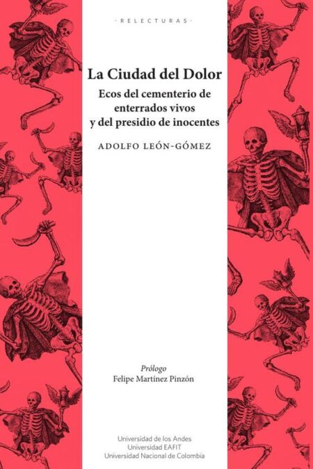 La ciudad del dolor:Ecos del cementerio de enterrados vivos y del presidio de inocentes