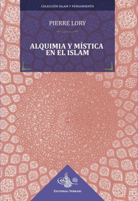 Alquimia y mística en el Islam
