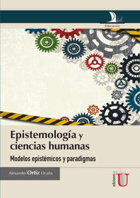 Epistemología y ciencias humanas, modelos epistémicos y paradigmas:MODELOS EPISTÉMICOS Y PARADIGMAS
