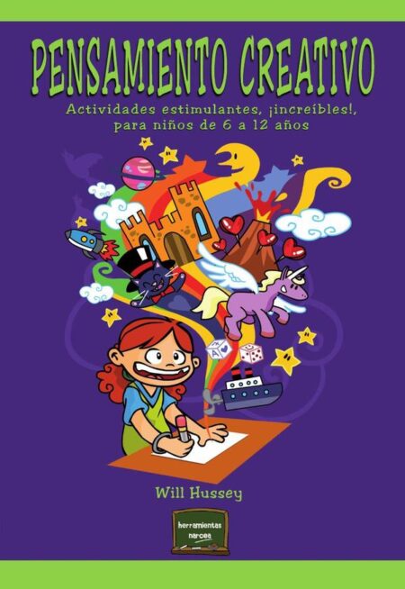Pensamiento creativo:Actividades estimulantes ¡increíbles! para niños de 6 a 12 años
