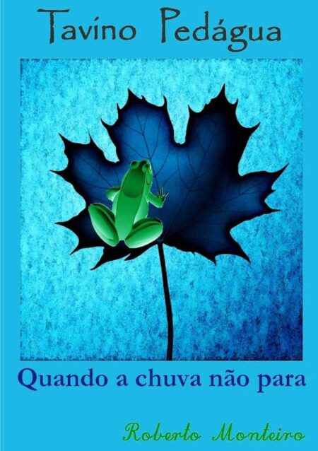 Tavino Pedágua:Quando a chuva não para