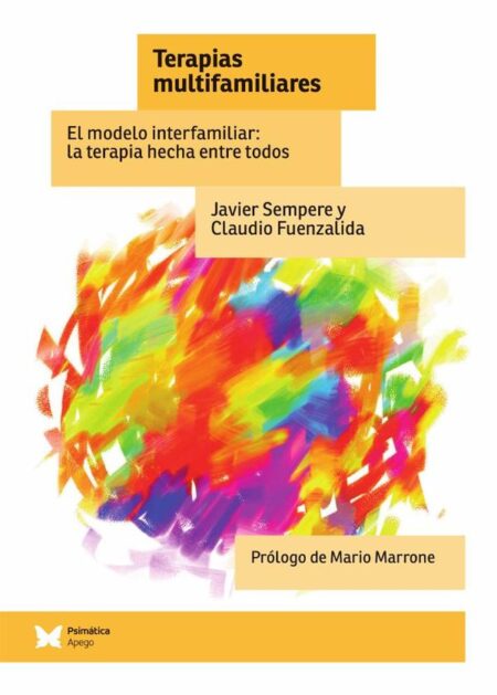 Terapias multifamiliares:El modelo interfamiliar: la terapia hecha entre todos