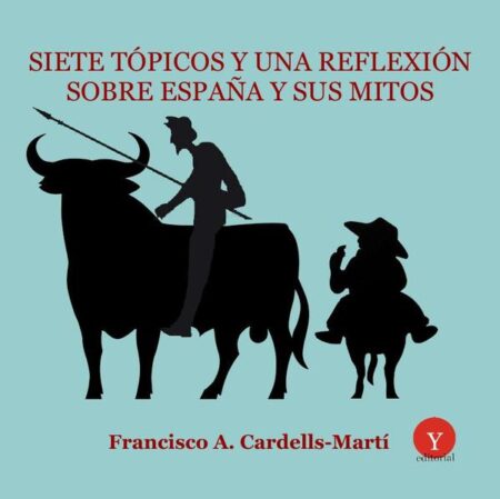 Siete tópicos y una reflexión sobre España y sus mitos:Presentación de José Andrés-Gallego