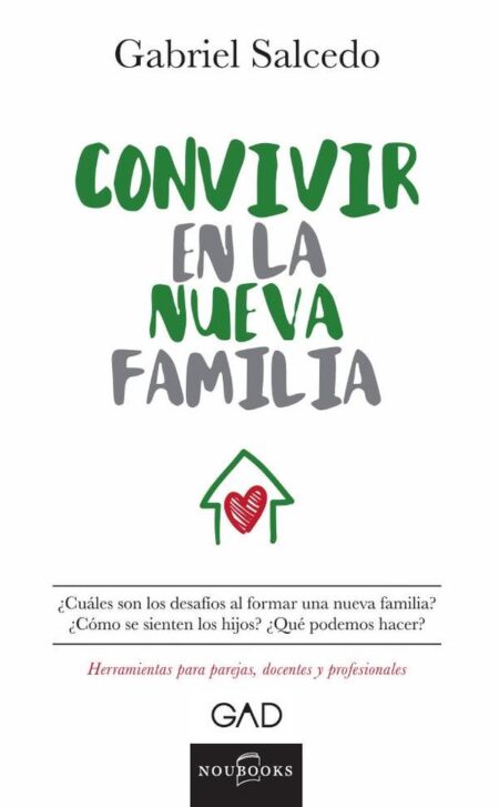 Convivir con la nueva familia.