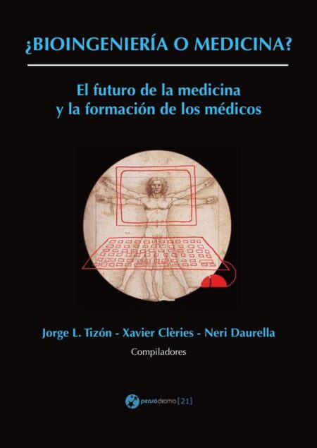 ¿Bioingeniería o medicina?:El futuro de la medicina y la formación de los médicos
