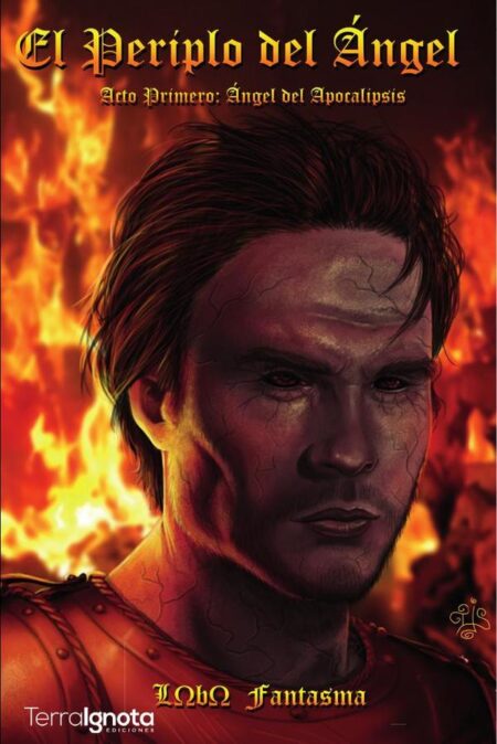 El Periplo del Ángel. Acto Primero: Ángel del Apocalipsis