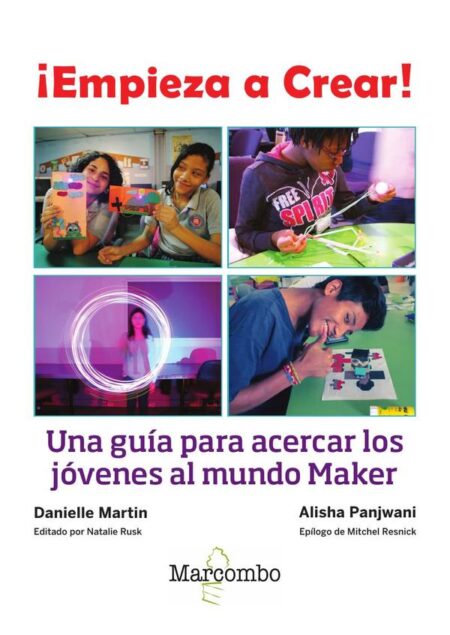 Empieza a Crear:Una guía para acercar los jóvenes al mundo Maker
