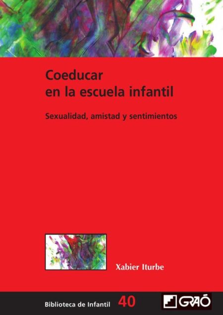 Coeducar en la escuela infantil:Sexualidad, amistad y sentimientos