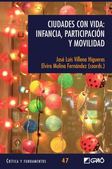 Ciudades con vida: Infancia, participación y movilidad