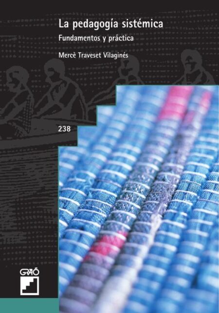 La pedagogía sistémica.:Fundamentos y práctica