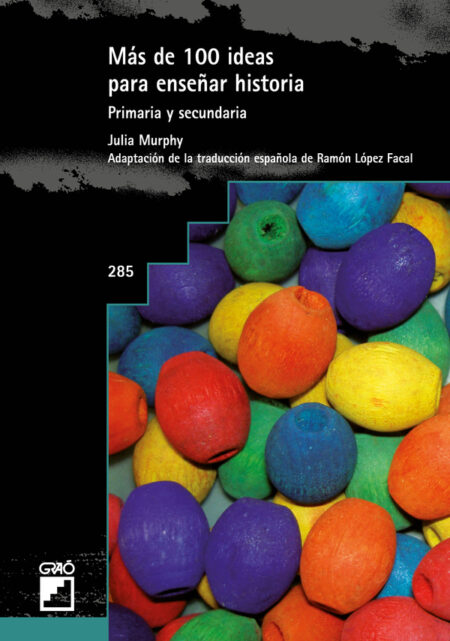 Más de 100 ideas para enseñar historia:Primaria y secundaria