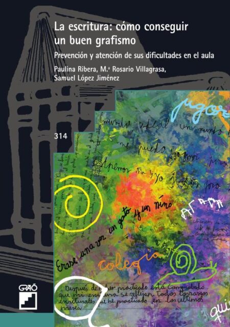 La escritura: cómo conseguir un buen grafismo:Prevención y atención de sus dificultades en el aula