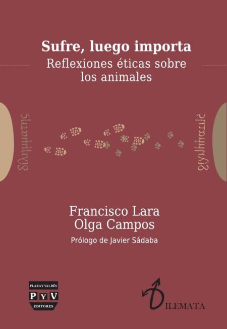Sufre, luego importa:Reflexiones éticas sobre los animales