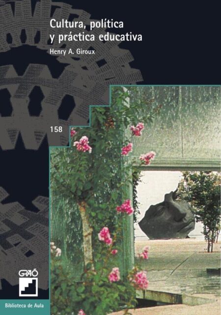 Cultura, política y práctica educativa