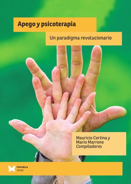 Apego y psicoterapia:Un paradigma revolucionario