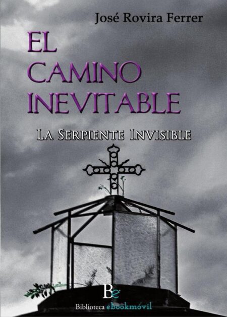 El camino inevitable:La Serpiente Invisible