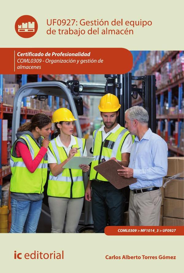 Gestión del equipo de trabajo del almacén. COML0309 - Organización y gestión de almacenes