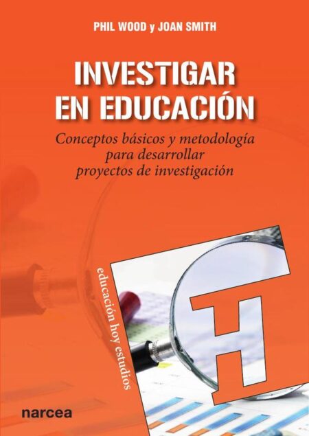 Investigar en educación:Conceptos básicos y metodología para desarrollar proyectos de investigación