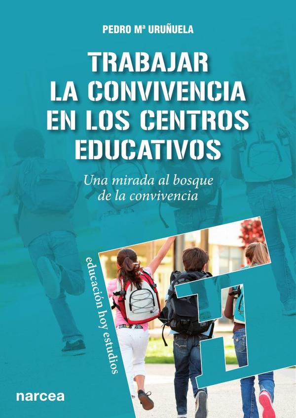Trabajar la convivencia en los centros educativos:Una mirada al bosque de la convivencia