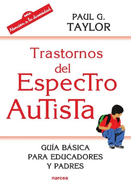 Trastornos del espectro autista:Guía básica para educadores y padres