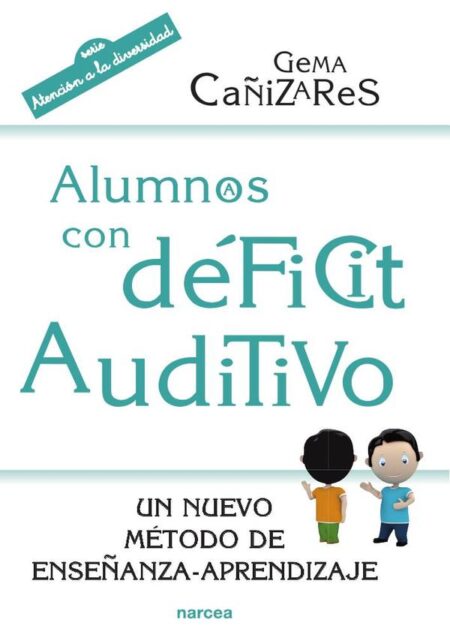 Alumnos con déficit auditivo:Un nuevo método de enseñanza-aprendizaje