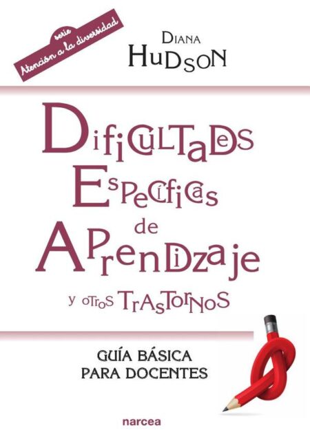 Dificultades específicas de aprendizaje y otros trastornos:Guía básica para docentes