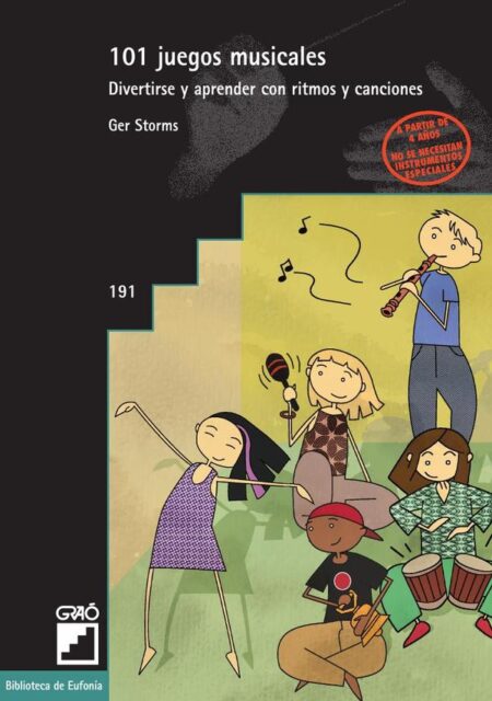 101 juegos musicales:Divertirse y aprender con ritmos y canciones