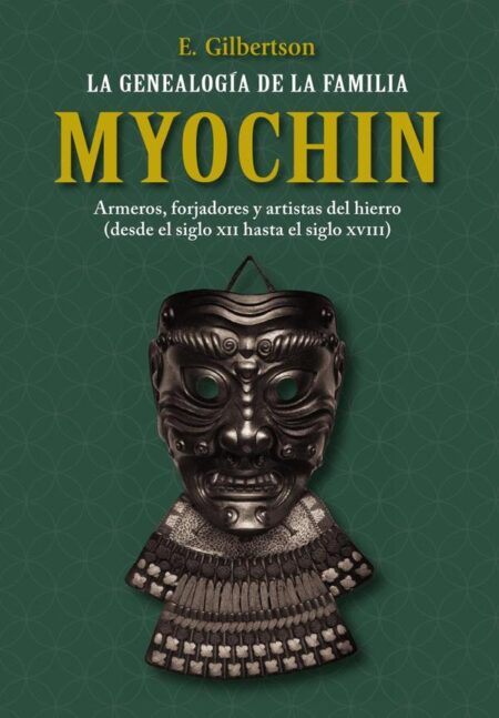 La genealogía de la familia Myochin:Armeros, forjadores y artistas del hierro (desde el siglo XII hasta el siglo XVIII)
