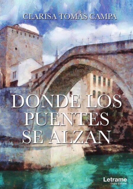 Donde los puentes se alzan