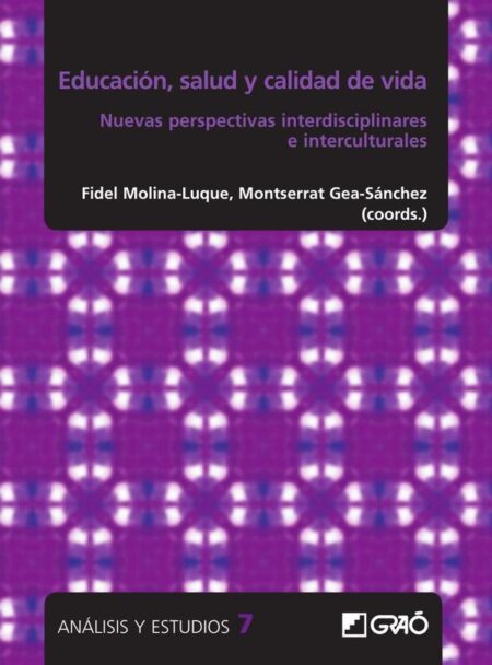 Salud, educación y calidad de vida: nuevas prespectivas interdisciplinarias e interculturales:Nuevas perspectivas interdisciplinarias e interculturales
