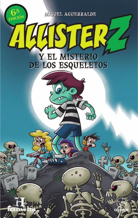 Allister Z y el misterio de los esqueletos:Y ELMISTERIO DE LOS ESQUELETOS